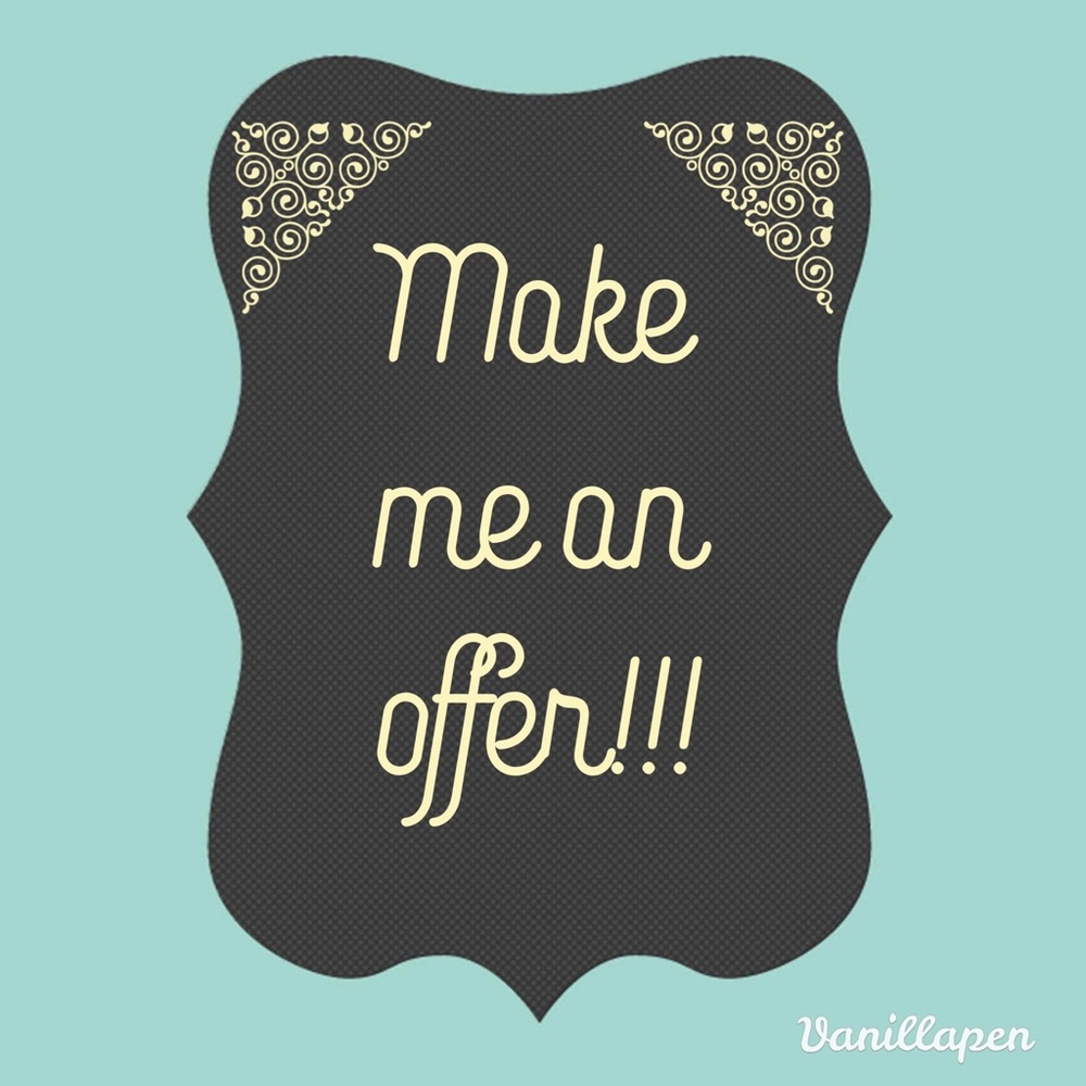 MAKE ME AN OFFER!